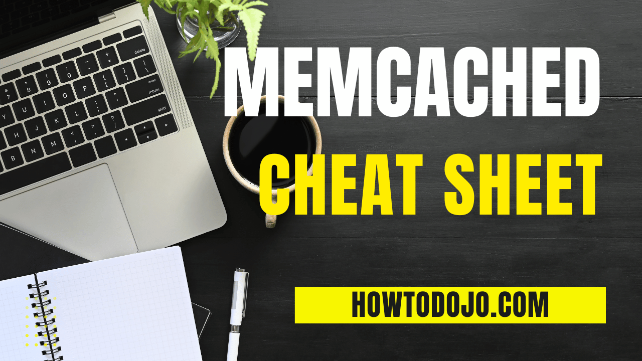 Memcached Cheat Sheet