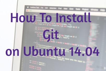 How To Install Git on Ubuntu 14.04 | Howtodojo