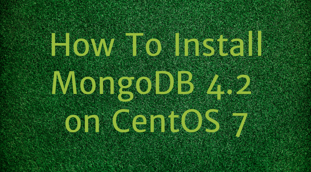Install MongoDB 4.2 CentOS 7